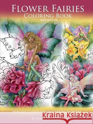 Flower Fairies: Coloring Book for Adults: Winged Guardians of Garden Flowers Janna Prosvirina 9780244178635 Lulu.com - książka