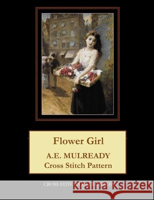 Flower Girl: A.E. Mulready Cross Stitch Collectibles Kathleen George 9781729773512 Createspace Independent Publishing Platform - książka