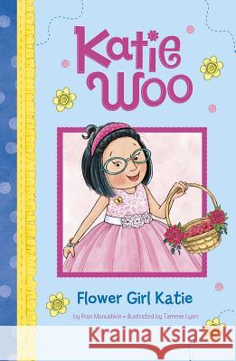 Flower Girl Katie Fran Manushkin Tammie Lyon 9781515840473 Picture Window Books - książka