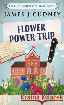 Flower Power Trip James J. Cudney 9784867452738 Next Chapter - książka