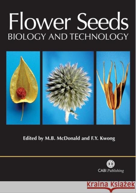 Flower Seeds: Biology and Technology McDonald, Miller B. 9780851999067 CABI Publishing - książka