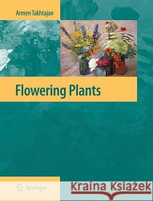 Flowering Plants Armen Takhtajan 9781402096082 Springer - książka