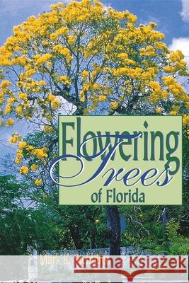 Flowering Trees of Florida Mark Stebbins 9781561641734 Pineapple Press (FL) - książka
