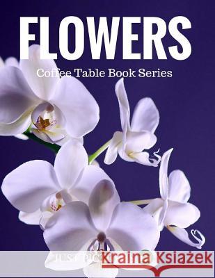 Flowers Just Pictures 9781546570172 Createspace Independent Publishing Platform - książka