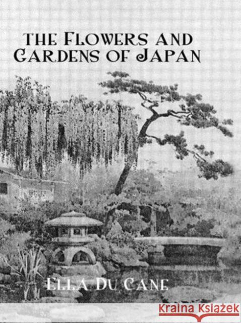 Flowers & Gardens of Japan Ducane 9780710309013 Kegan Paul International - książka