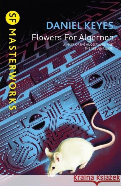 Flowers For Algernon: The must-read literary science fiction masterpiece Daniel Keyes 9781857989380 Orion Publishing Co - książka