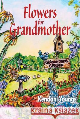 Flowers for Grandmother Bettie J Burres   9780983604570 Kendahl House Press - książka