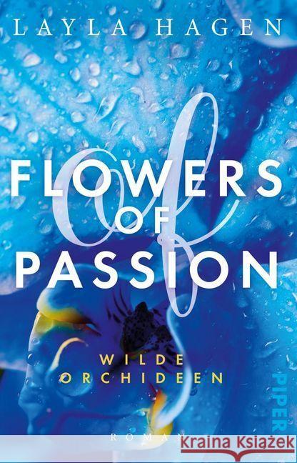 Flowers of Passion - Wilde Orchideen : Roman Hagen, Layla 9783492315920 Piper - książka
