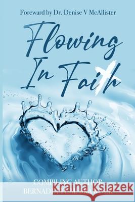 Flowing In Faith Dr Denise V McAllister, Michelle Boulden Hammond, Debra Thornton 9780578824345 BB Coaching & Consulting LLC - książka