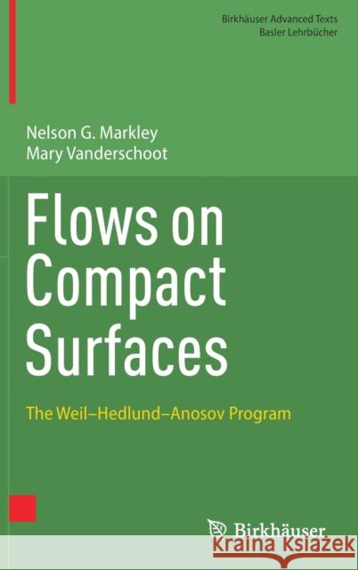 Flows on Compact Surfaces Vanderschoot, Mary 9783031329548 Birkhauser Verlag AG - książka