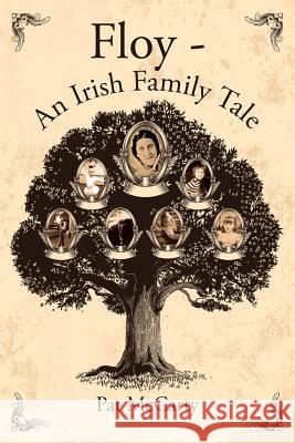 Floy: An Irish Family Tale Pat McCarty 9781517570941 Createspace Independent Publishing Platform - książka