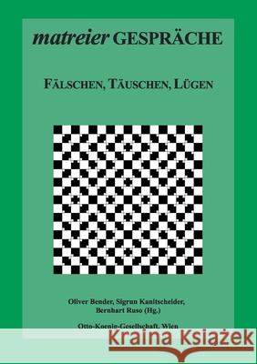 Fälschen, Täuschen, Lügen Bender, Oliver 9783754396667 Books on Demand - książka