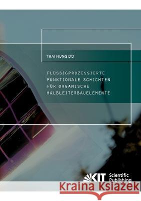 Flüssigprozessierte funktionale Schichten für organische Halbleiterbauelemente Thai Hung Do 9783866449596 Karlsruher Institut Fur Technologie - książka