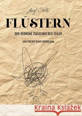 Fl?stern: Der Gedanke zwischen den Zeilen Lucy Wirth 9783695192021 Bod - Books on Demand - książka