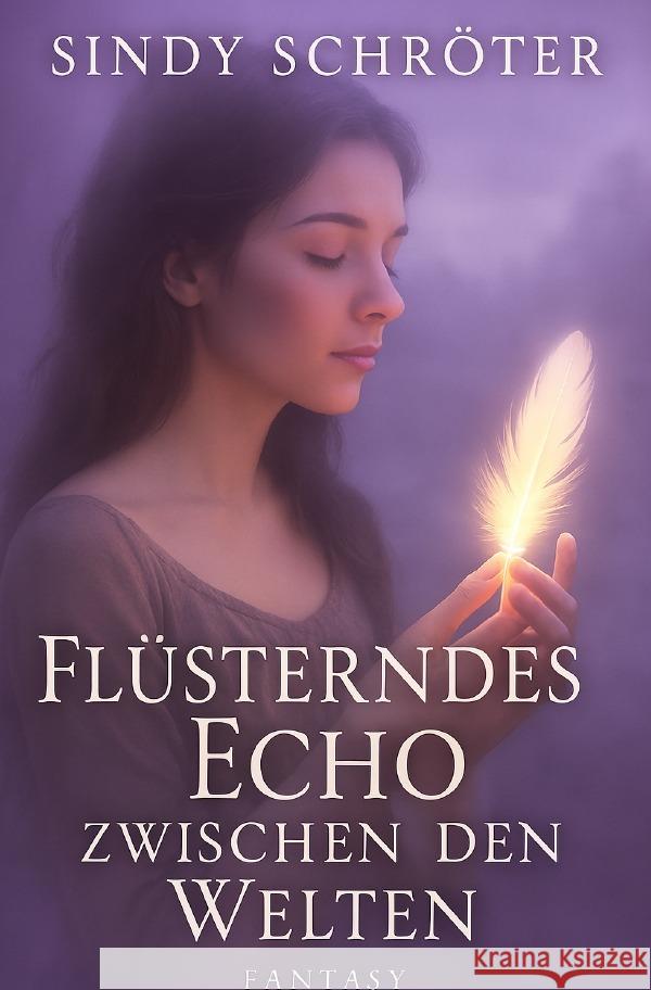 Flüsterndes Echo zwischen den Welten Schröter, Sindy 9783819787270 epubli - książka
