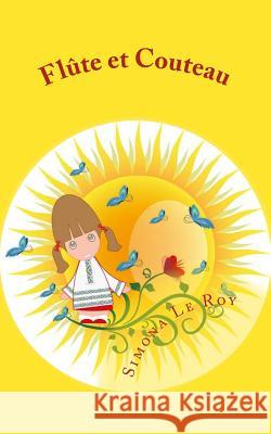Flûte Et Couteau Le Roy, Simona 9781544296814 Createspace Independent Publishing Platform - książka