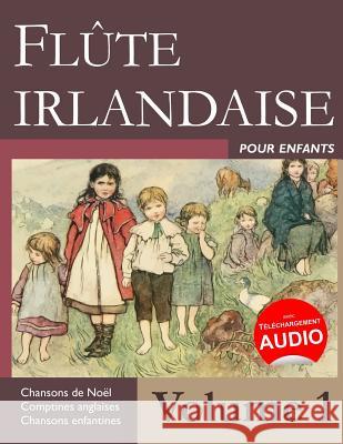 Flûte Irlandaise Pour Enfants - Volume 1 Ducke, Stephen 9781523987085 Createspace Independent Publishing Platform - książka