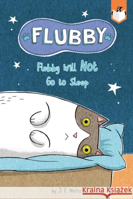 Flubby Will Not Go to Sleep J. E. Morris J. E. Morris 9780593382837 Penguin Workshop - książka