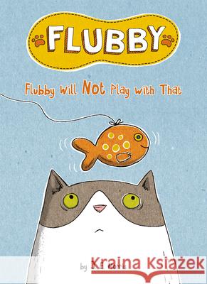 Flubby Will Not Play with That J. E. Morris J. E. Morris 9781524787783 Penguin Workshop - książka