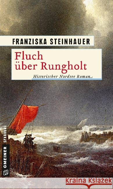 Fluch über Rungholt : Historischer Nordsee Roman Steinhauer, Franziska 9783839220160 Gmeiner - książka