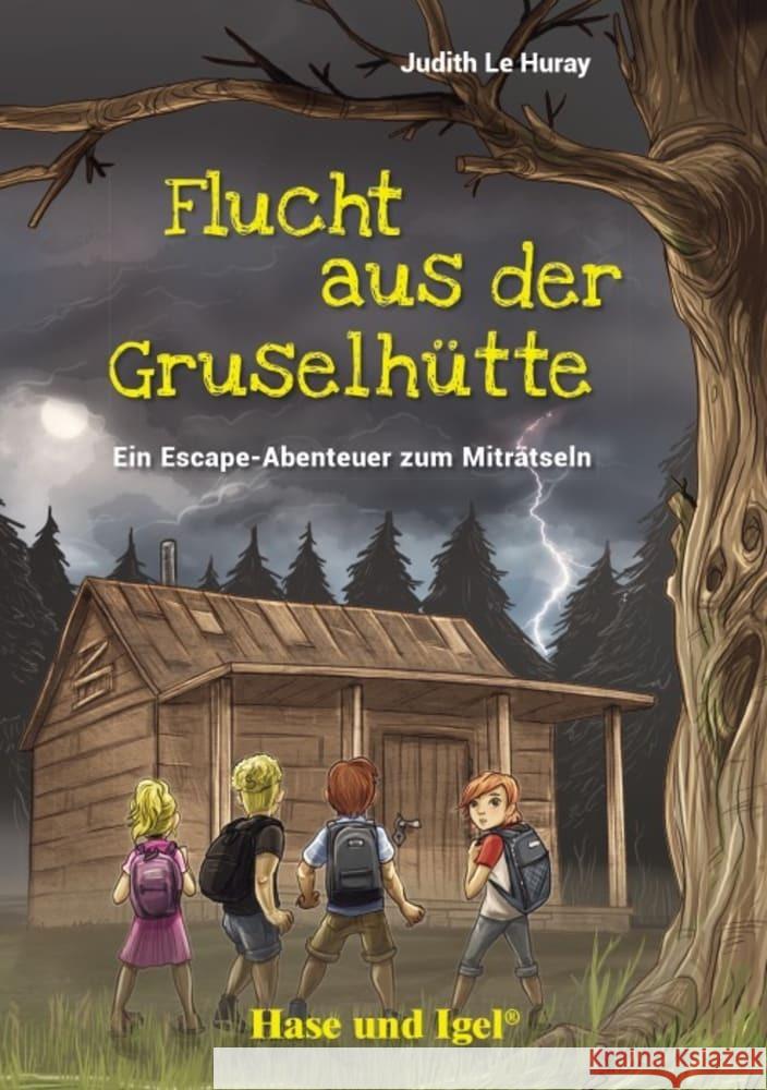 Flucht aus der Gruselhütte Le Huray, Judith 9783863161675 Hase und Igel - książka