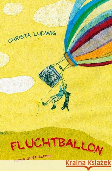 Fluchtballon Ludwig, Christa 9783772524943 Freies Geistesleben - książka