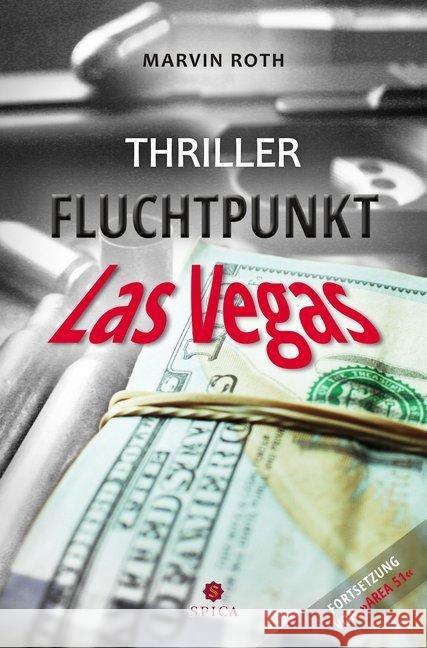 Fluchtpunkt Las Vegas : Thriller Roth, Marvin 9783946732570 Spica Verlags- & Vertriebs GmbH - książka