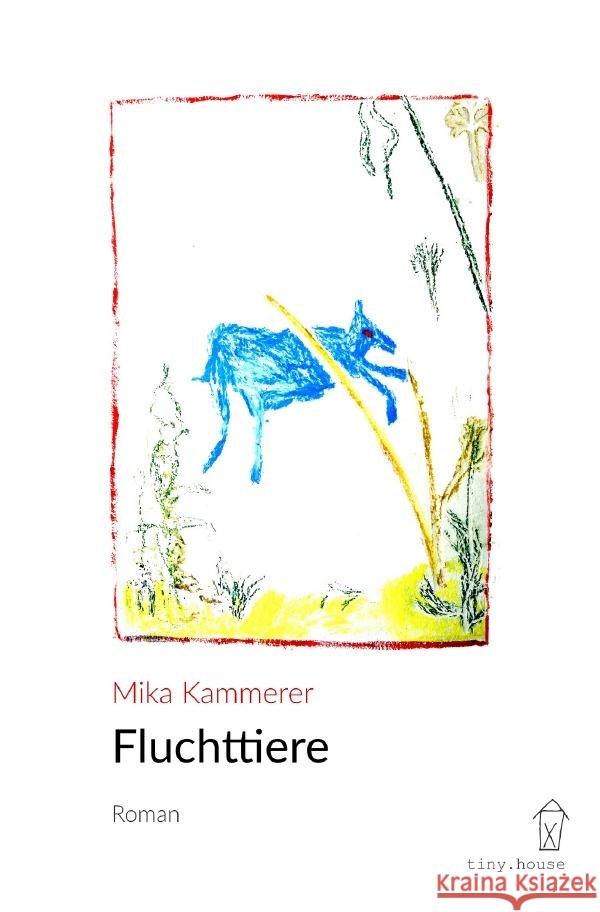 Fluchttiere Kammerer, Mika 9783754906460 epubli - książka
