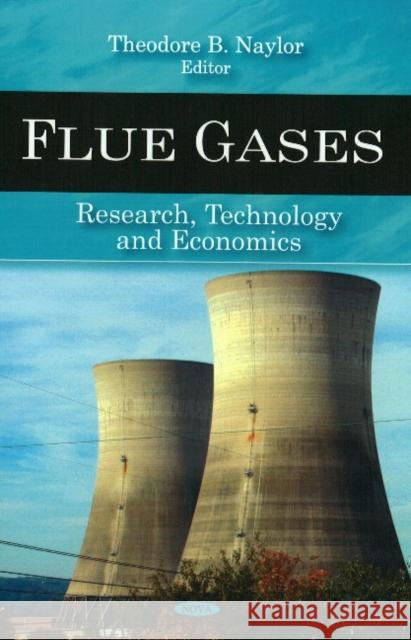 Flue Gases: Research, Technology & Economics Theodore B Naylor 9781606924495 Nova Science Publishers Inc - książka