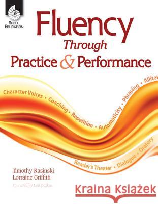 Fluency Through Practice & Performance Timothy Rasinski Lorraine Griffith 9781425802622 Shell Education Pub - książka