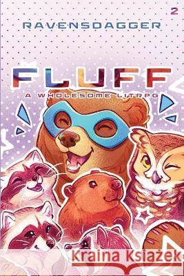 Fluff 2: A Wholesome LitRPG Ravensdagger 9781039418752 Podium Publishing Ulc - książka