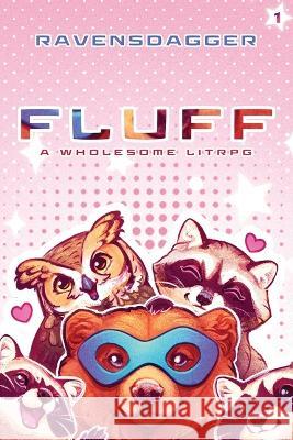 Fluff: A Wholesome LitRPG Ravensdagger   9781039412392 Podium Publishing - książka