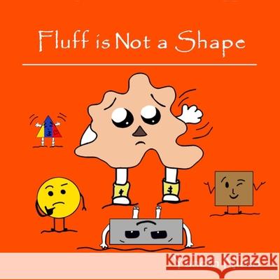 Fluff is Not a Shape Jeff Faram, Yaneth Nieto 9798714849503 Independently Published - książka