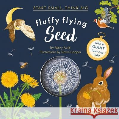 Fluffy Flying Seed (Start Small, Think Big #4) Mary Auld Dawn Cooper 9781636551272 Red Comet Press - książka