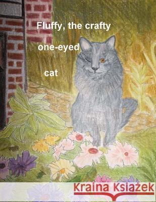 Fluffy, the one eyed cat! Diehl, Pamela 9781500310264 Createspace - książka