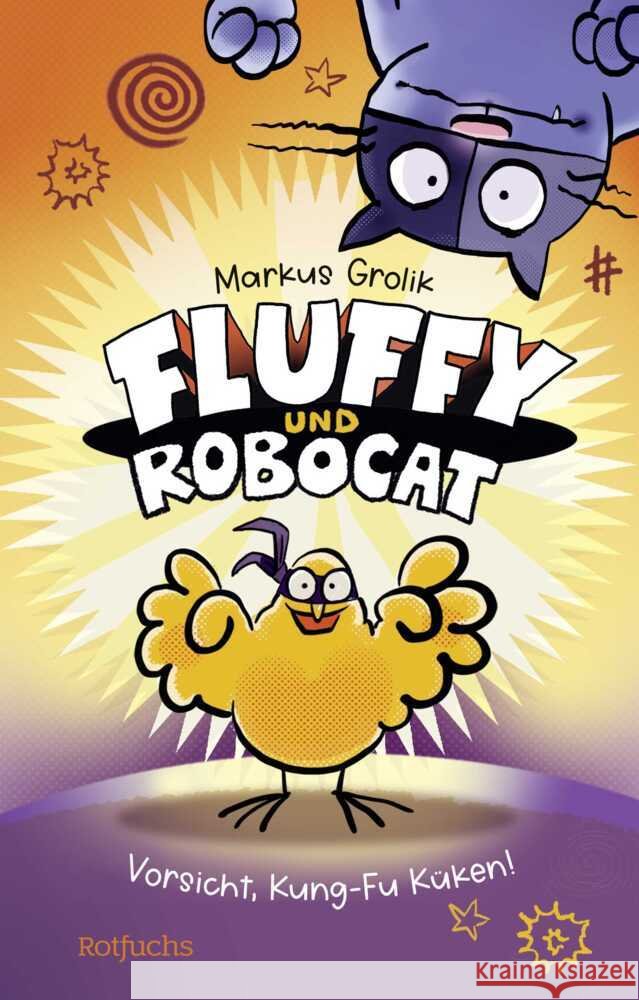 Fluffy und Robocat - Vorsicht, Kung-Fu Küken! Grolik, Markus 9783757102012 Rotfuchs - książka