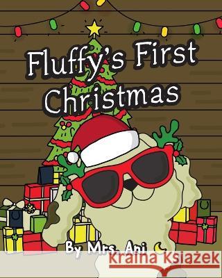 Fluffy's First Christmas Mrs Ani, MR Luna 9781958490013 2 Quality People, LLC - książka