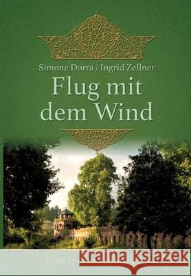 Flug mit dem Wind: Band VI der Kashmir-Saga Simone Dorra Ingrid Zellner 9783347382824 Tredition Gmbh - książka