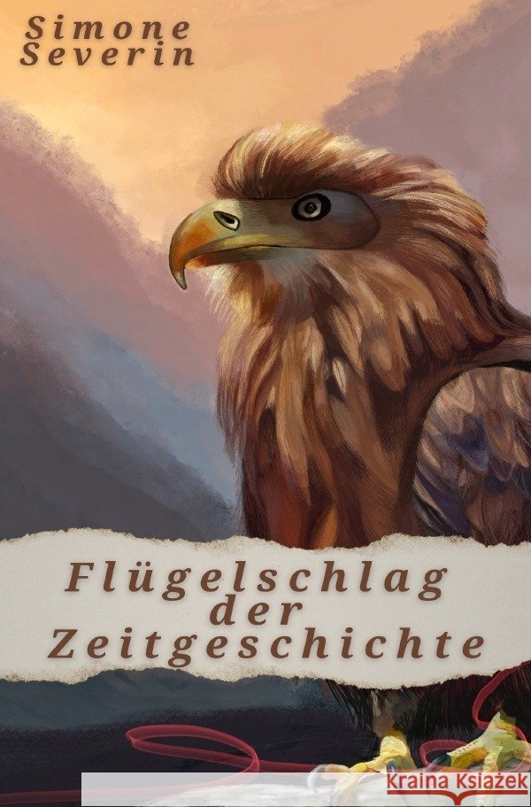 Flügelschlag der Zeitgeschichte Severin, Simone 9783819734489 epubli - książka