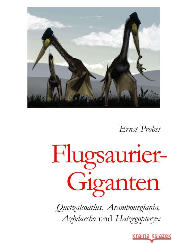 Flugsaurier-Giganten Probst, Ernst 9783384517258 tredition - książka