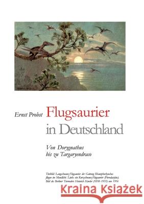Flugsaurier in Deutschland Probst, Ernst 9783384472014 tredition - książka