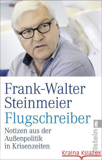 Flugschreiber : Notizen aus der Außenpolitik in Krisenzeiten Steinmeier, Frank-Walter 9783548377322 Ullstein TB - książka