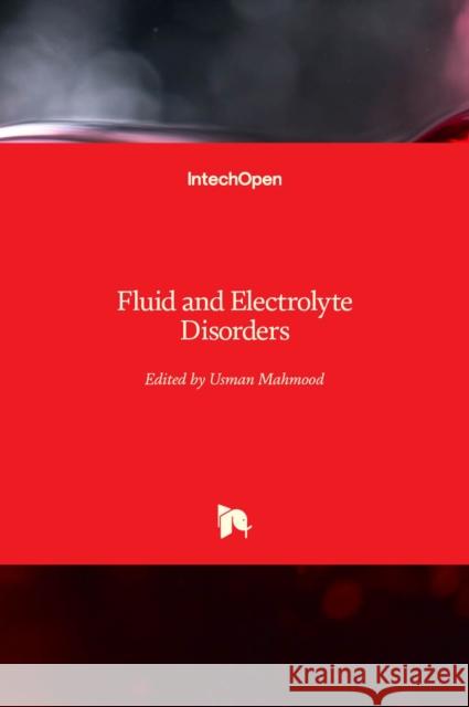 Fluid and Electrolyte Disorders Usman Mahmood 9781789239218 Intechopen - książka