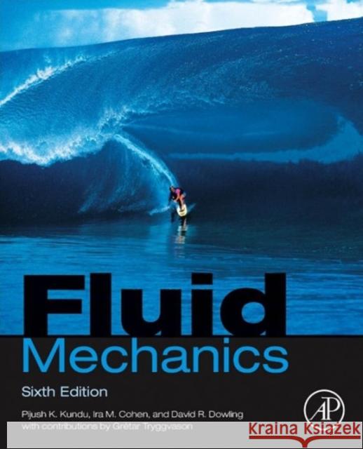 Fluid Mechanics David R, Ph.D. (Professor, Department of Mechanical Engineering, University of Michigan, Ann Arbor, MI, USA) Dowling 9780124059351 Elsevier Science Publishing Co Inc - książka