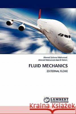 Fluid Mechanics Ahmed Salama Mohamed, Ahmed Mohamed Abd El Halim 9783844388930 LAP Lambert Academic Publishing - książka