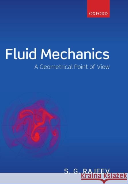 Fluid Mechanics: A Geometrical Point of View Rajeev, S. G. 9780198805038 Oxford University Press, USA - książka