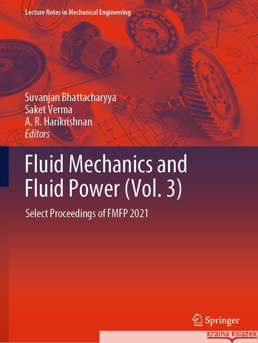 Fluid Mechanics and Fluid Power (Vol. 3)  9789811962721 Springer Nature Singapore - książka