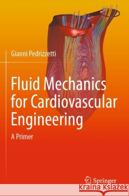 Fluid Mechanics for Cardiovascular Engineering: A Primer Pedrizzetti, Gianni 9783030859459 Springer International Publishing - książka