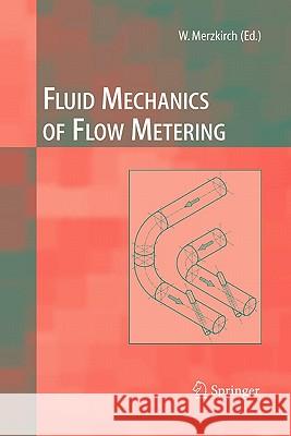 Fluid Mechanics of Flow Metering Wolfgang Merzkirch Klaus Gersten Volker Hans 9783642060762 Not Avail - książka