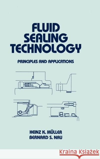 Fluid Sealing Technology: Principles and Applications Faulkner, Lynn 9780824799694 CRC - książka
